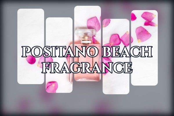 positano beach fragrance