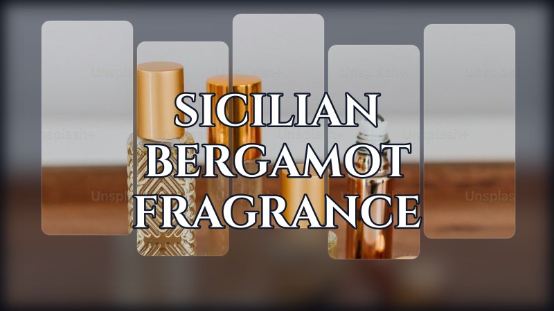 sicilian bergamot fragrance